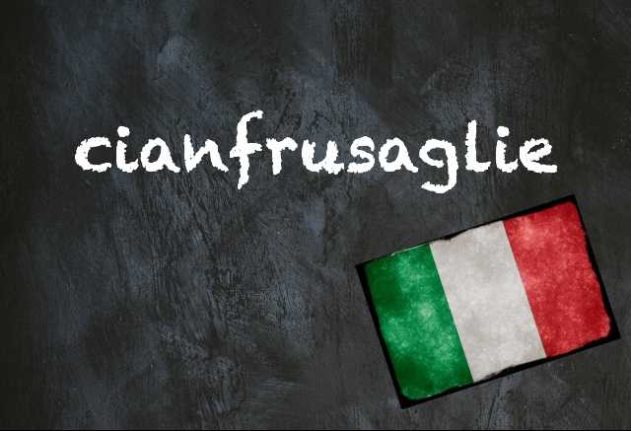Italian word of the day cianfrusaglie