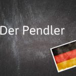 German word of the day: Der Pendler