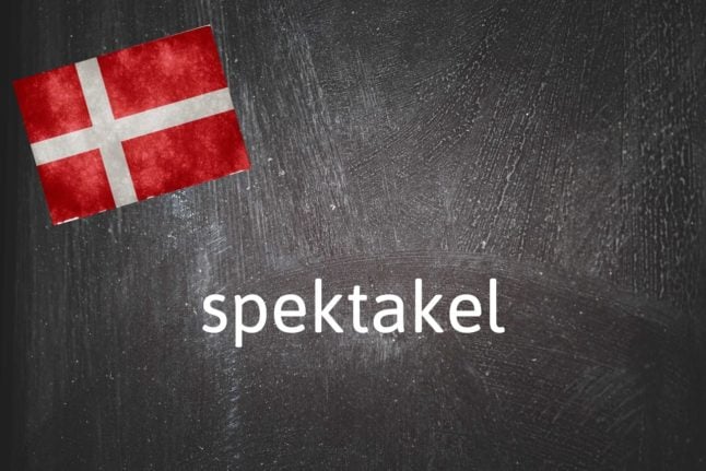 Danish word of the day: Spektakel