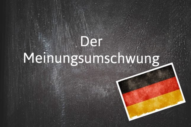 German word of the day: Der Meinungsumschwung