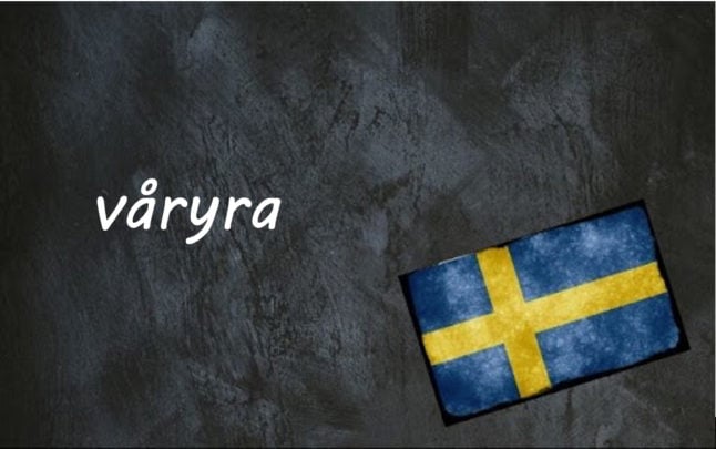 Swedish word of the day: våryra