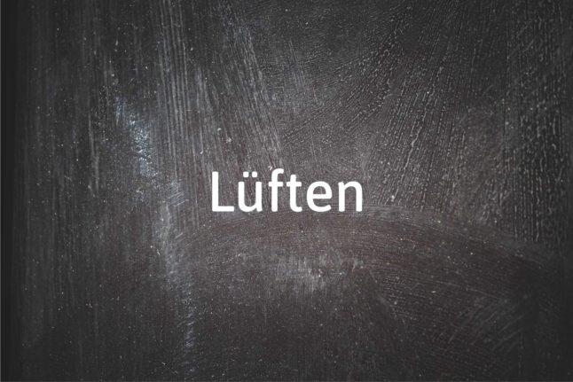 German word of the day: Lüften