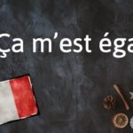 French Expression of the Day:  Ça m’est égal