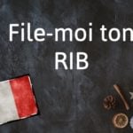 French Expression of the Day: File-moi ton RIB