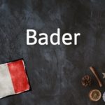 French Word of the Day: Bader