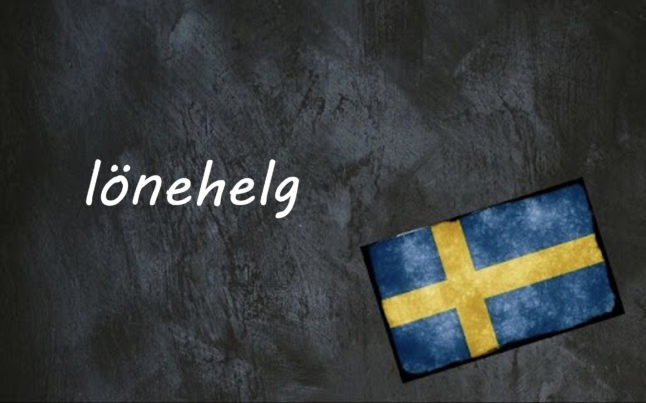 Swedish word of the day: lönehelg