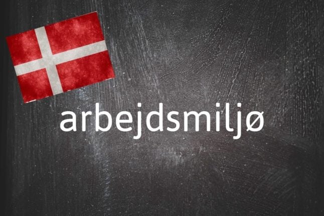 Danish word of the day: Arbejdsmiljø