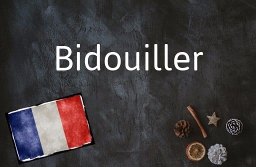 French word of the Day: Bidouiller