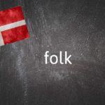 Danish word of the day: Folk