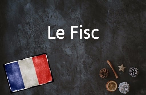 French Expression of the Day: Le Fisc