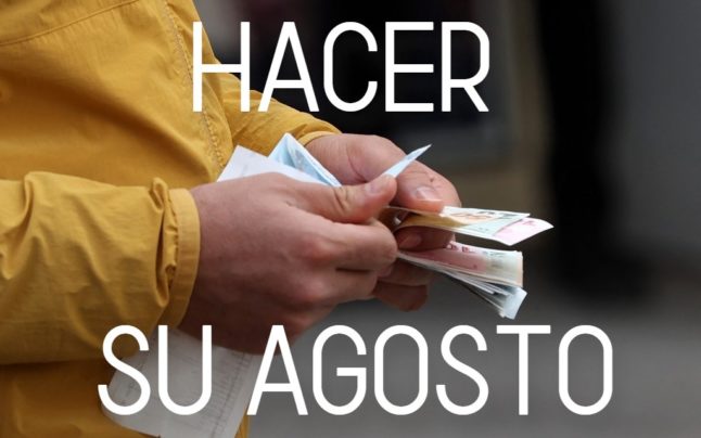 Spanish Expression of the Day: ‘Hacer su agosto’