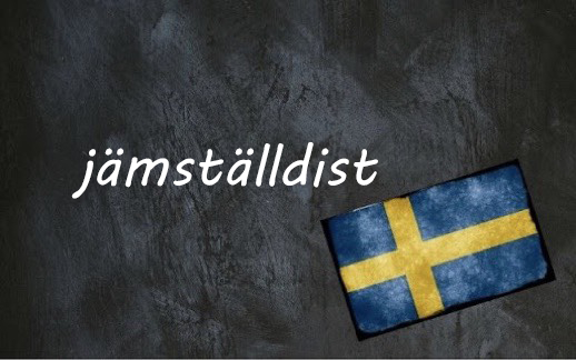 Swedish word of the day: jämställdist