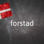 Danish word of the day: Forstad