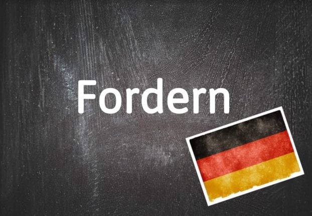 German word of the day: Fordern