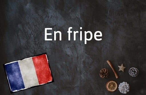 French Expression of the Day: En fripe