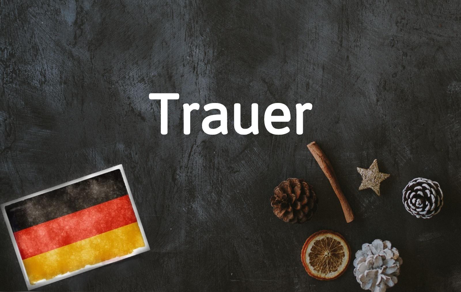German word of the day: Trauer