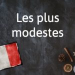 French Expression of the Day: Les plus modestes