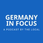 PODCAST: Germany’s plans to modernise citizenship and immigration laws, and is cash still king?