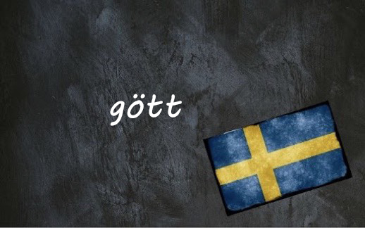Swedish word of the day: gött