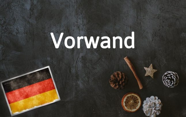 German word of the day: Vorwand