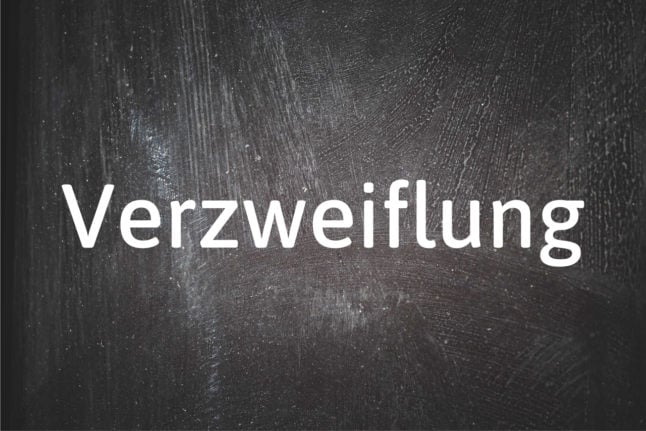 German word of the day: Verzweiflung