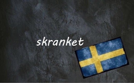 Swedish word of the day: skranket