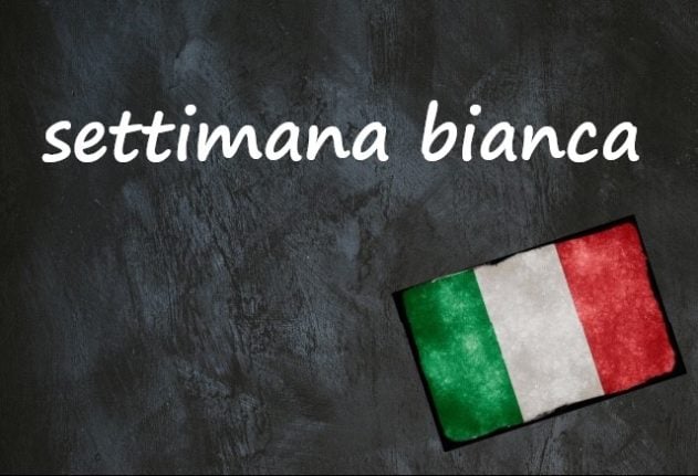 Italian expression of the day: ‘Settimana bianca’