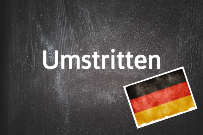 German word of the day: Umstritten