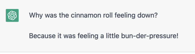 Why was the cinnamon roll feeling down?  Because it was feeling a little bun-der-pressure!