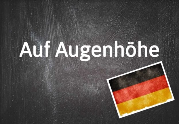 German phrase of the day: auf Augenhöhe