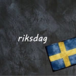 ​​Swedish word of the day: riksdag