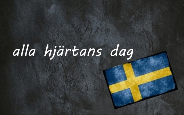 Swedish word of the day: alla hjärtans dag
