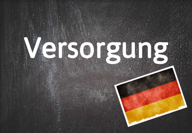 German Word of the Day Versorgung