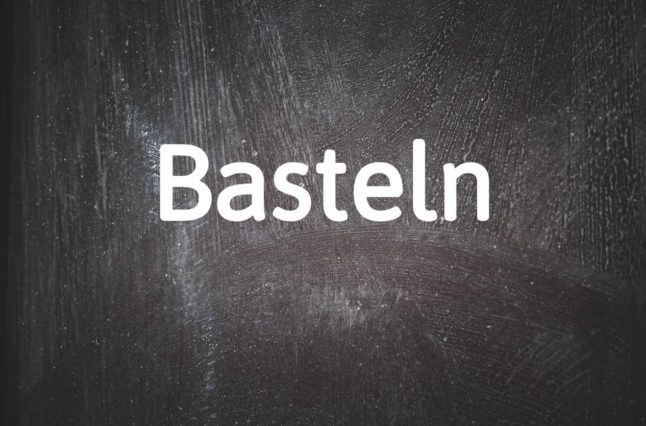 German word of the day: Basteln