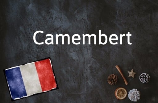 French Word of the Day: Camembert