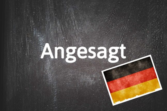 German word of the day: Angesagt