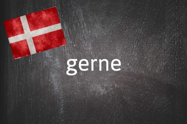 Danish word of the day: Gerne