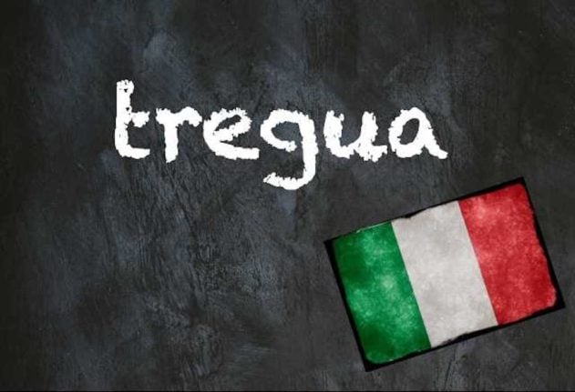 Italian word of the day tregua