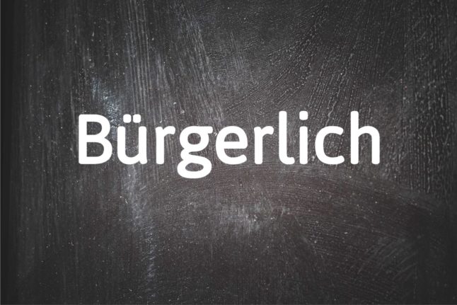 German word of the day: Bürgerlich