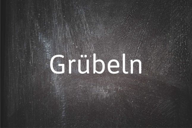 German word of the day: Grübeln