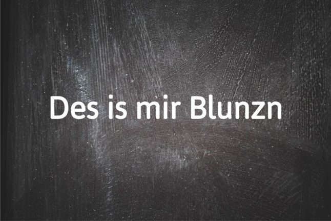 Austrian German phrase of the day: Des is mir Blunzn