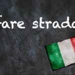 Italian expression of the day: ‘Fare strada’