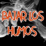 Spanish Expression of the Day: Bajar los humos