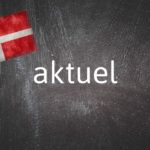 Danish word of the day: Aktuel