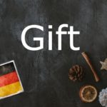 German word of the day: Gift