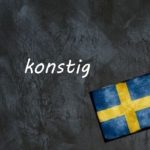 Swedish word of the day: konstig