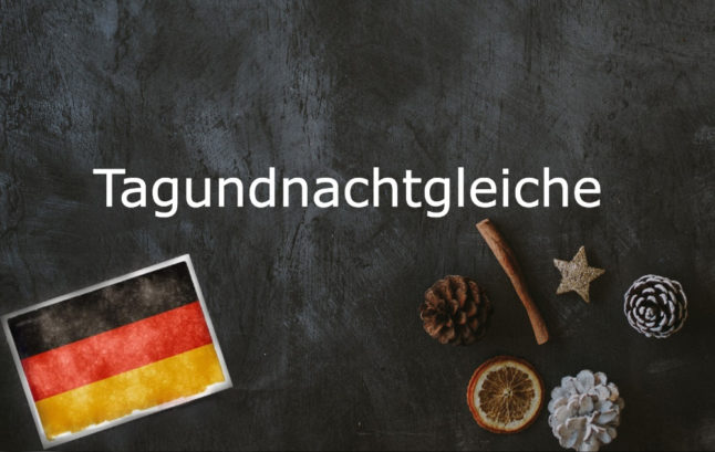 German word of the day: Tagundnachtgleiche