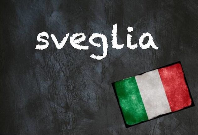 Italian word of the day sveglia