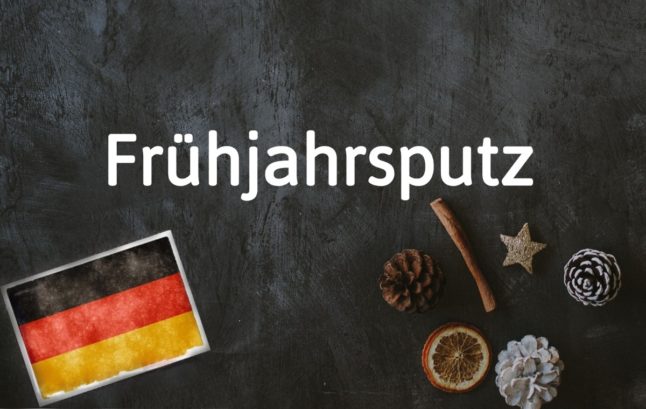 German word of the day: Frühjahrsputz