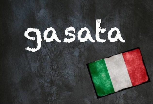Italiian word of the day gasata